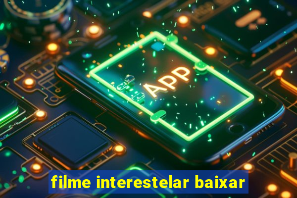 filme interestelar baixar